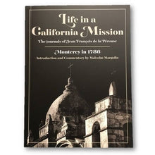 Load image into Gallery viewer, Life in a California Mission