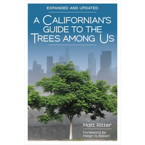 A Californian's Guide to the Trees Among Us