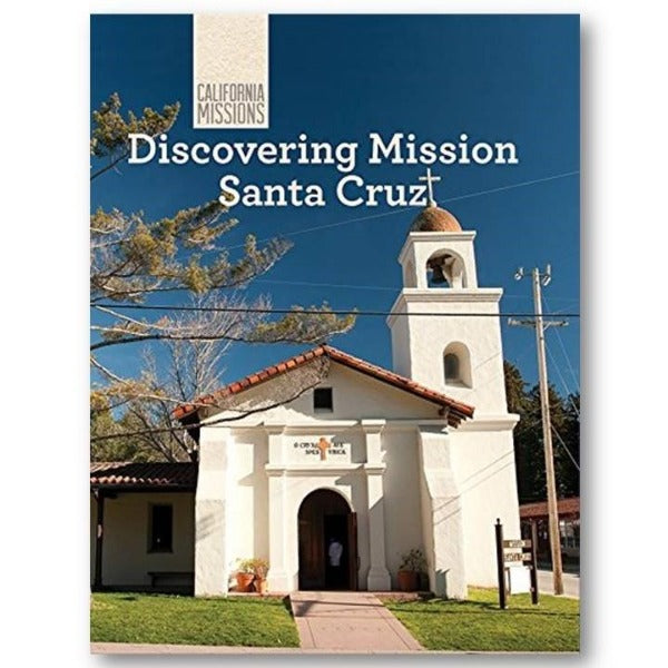 Discovering Mission Santa Cruz