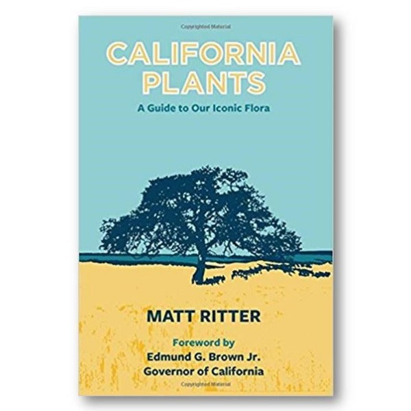 California Plants: a  Field Guide to Our Iconic Flora