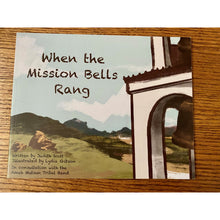 Load image into Gallery viewer, When the Mission Bells Rang by Dr. Judith Scott

