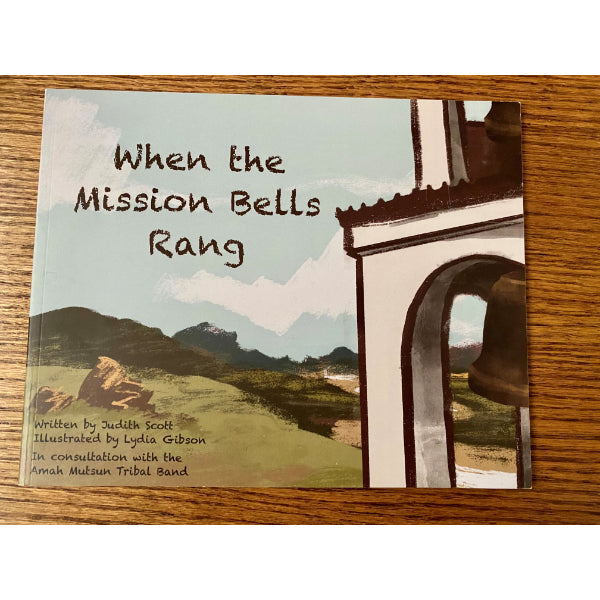 When the Mission Bells Rang by Dr. Judith Scott