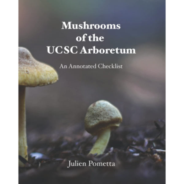 Mushrooms of the UCSC Arboretum