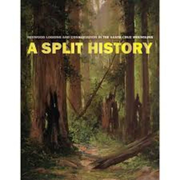 Santa Cruz History Journal #7: Split History